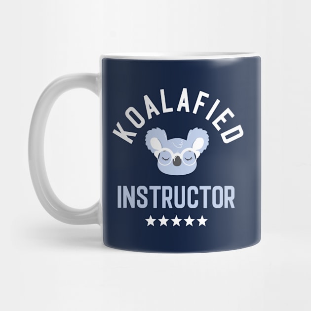 Koalafied Instructor - Funny Gift Idea for Instructors by BetterManufaktur